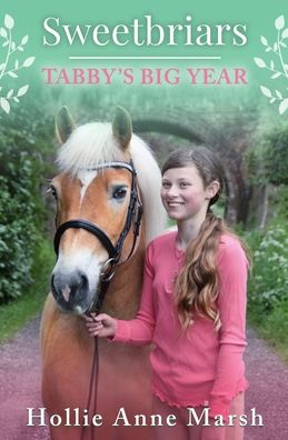 Cover for Hollie Anne Marsh · Sweetbriars Tabby's Big Year: Tabby's Big Year (Paperback Book) (2019)