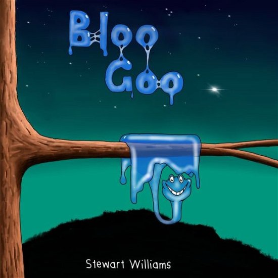 Cover for Stewart Williams · Bloo Goo (Pocketbok) (2019)