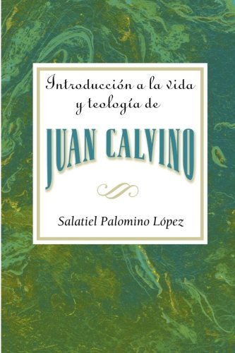 Cover for Assoc for Hispanic Theological Education · Introduccion a La Vida Y Teologia De Juan Calvino Aeth (Paperback Book) (2008)