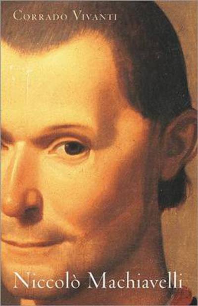 Cover for Corrado Vivanti · Niccolo Machiavelli: An Intellectual Biography (Hardcover Book) (2013)