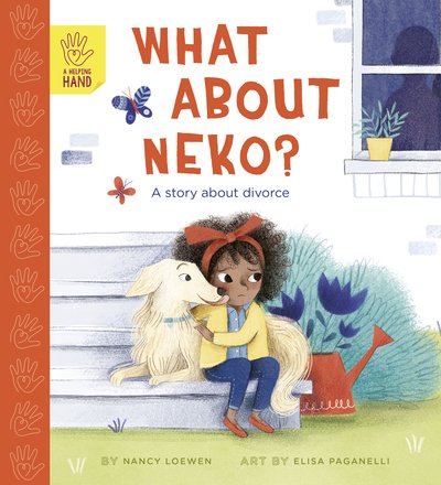Cover for Nancy Loewen · What About Neko?: A Story of Divorce - A Helping Hand (Paperback Book) (2020)