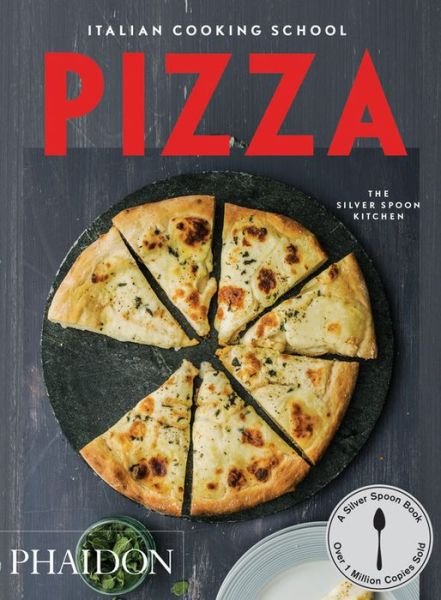 Cover for The Silver Spoon Kitchen · Italian Cooking School: Pizza (Paperback Book) (2015)