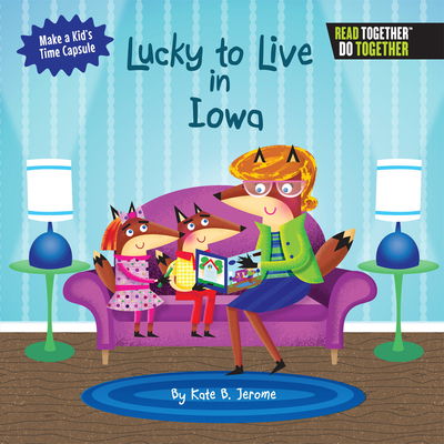 Cover for Kate B. Jerome · Lucky to Live in Iowa (Hardcover Book) (2017)