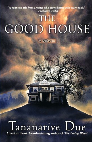 Cover for Tananarive Due · The Good House (Taschenbuch) [Reprint edition] (2004)