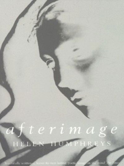 Cover for Helen Humphreys · Afterimage (Paperback Book) [New edition] (2001)