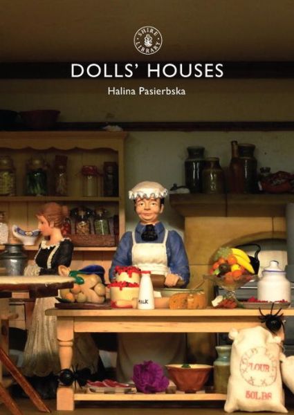 Cover for Halina Pasierbska · Dolls’ Houses - Shire Library (Paperback Book) [2 Revised edition] (2010)