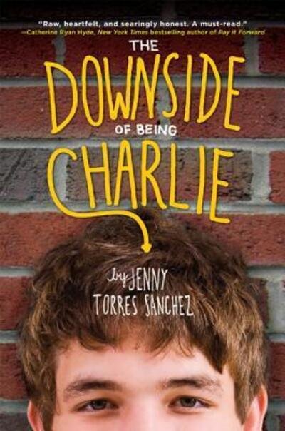 Cover for Jenny Sanchez · The Downside of Being Charlie (Paperback Book) (2012)