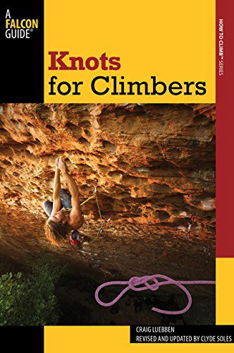 Cover for Craig Luebben · Knots for Climbers - How To Climb Series (Paperback Book) [Third edition] (2011)