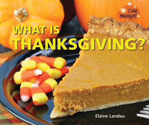 Cover for Elaine Landau · What is Thanksgiving? (I Like Holidays!) (Hardcover Book) (2012)