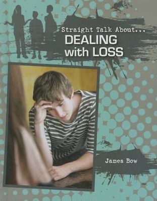 Cover for James Bow · Dealing with Loss (Gebundenes Buch) (2015)