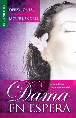 Cover for Jackie Kendall · Dama en Espera = Lady in Waiting (Favoritos) (Spanish Edition) (Taschenbuch) [Spanish edition] (2013)