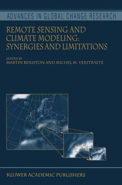 Cover for Beniston · Remote Sensing and Climate Modeling: Synergies and Limitations - Advances in Global Change Research (Hardcover bog) [2001 edition] (2001)