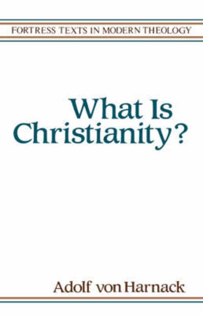 Cover for Thomas Bailey Saunders · What Is Christianity? - Fortress Texts in Modern Theology (Pocketbok) [1st Fortress Press Ed edition] (1986)