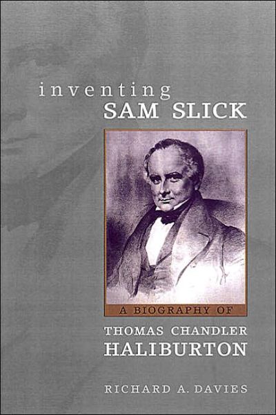 Cover for Richard Davies · Inventing Sam Slick: A Biography of Thomas Chandler Haliburton - Heritage (Hardcover Book) (2005)