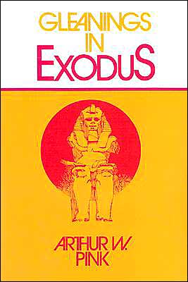 Cover for Arthur W. Pink · Gleanings in Exodus (Paperback Book) (1981)