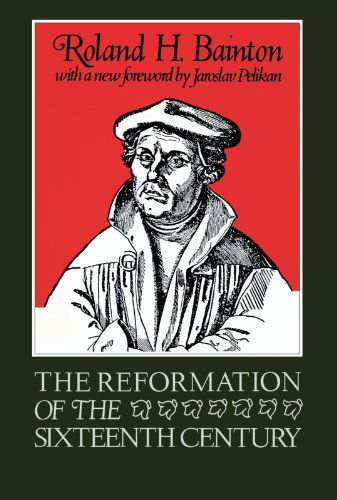 Cover for Roland H. Bainton · The Reformation of the Sixteenth Century (Paperback Book) [2 Revised edition] (1952)