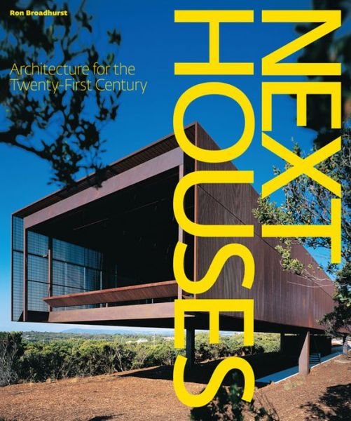 Next Houses - Ron Broadhurst - Books - Abrams - 9780810954014 - November 1, 2009