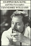 Cover for Tennessee Williams · Stopped Rocking and Other Screenplays (Hardcover bog) (1984)