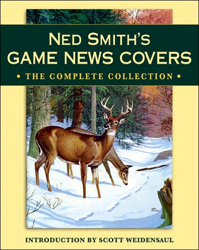 Cover for Scott Weidensaul · Ned Smith's Game News Covers: The Complete Collection (Paperback Book) (2006)