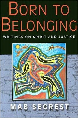 Cover for Mab Segrest · Born to Belonging: Writings on Spirit and Justice (Paperback Book) (2002)