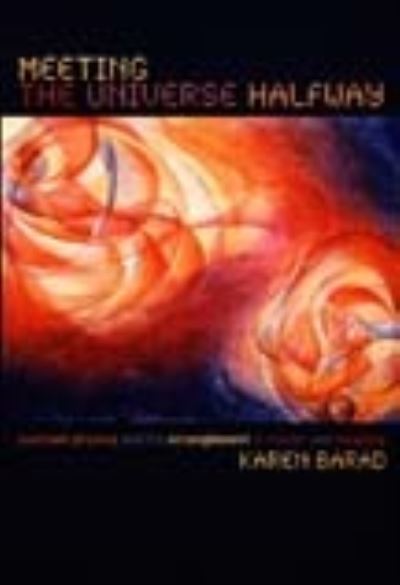 Cover for Karen Barad · Meeting the Universe Halfway: Quantum Physics and the Entanglement of Matter and Meaning (Hardcover Book) (2007)