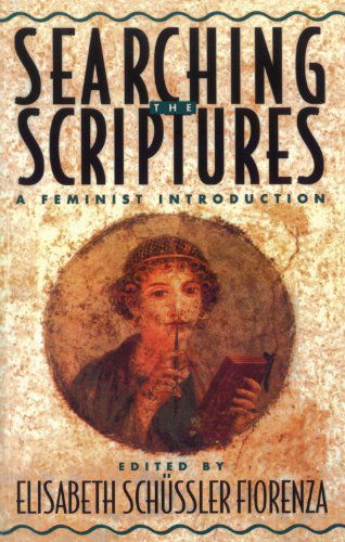 Cover for Elisabeth Schussler Fiorenza · Searching the Scriptures: A Feminist Introduction (Paperback Book) (1997)