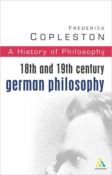 Cover for Frederick Copleston · History of Philosophy Volume 7: 18th and 19th Century German Philosophy (Paperback Book) [New edition] (2003)