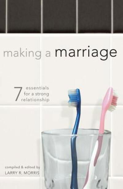 Making a Marriage - David Frisbie - Książki - Beacon Hill Press - 9780834123014 - 20 września 2006