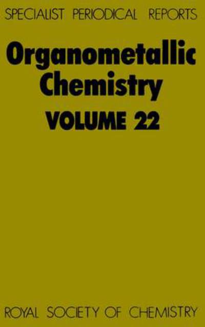 Cover for Royal Society of Chemistry · Organometallic Chemistry: Volume 22 - Specialist Periodical Reports (Innbunden bok) (1993)