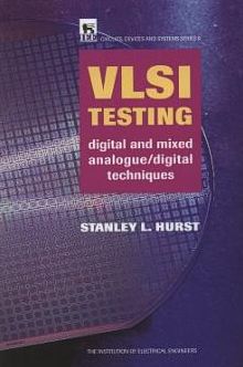 Cover for Stanley L. Hurst · VLSI Testing: Digital and mixed analogue / digital techniques - Materials, Circuits and Devices (Hardcover Book) (1998)