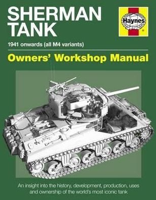 Cover for Pat Ware · Sherman Tank Owners' Workshop Manual: An insight into the history, development, production and role of the Allied Second World War battle tank (Hardcover Book) (2012)