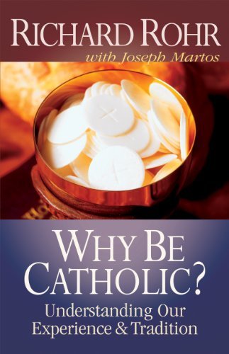 Cover for Joseph Martos · Why Be Catholic?: Understanding Our Experience and Tradition (Paperback Book) [1st edition] (1989)