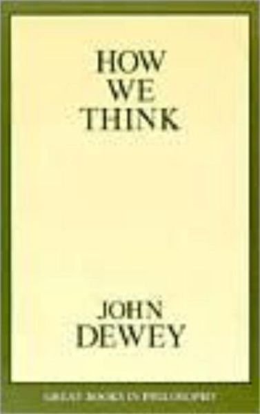How We Think - John Dewey - Bücher - Prometheus Books - 9780879757014 - 1. Dezember 1991