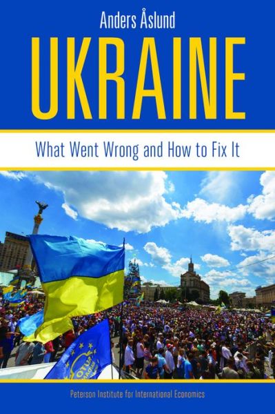 Cover for Anders Aslund · Ukraine – What Went Wrong and How to Fix It (Paperback Book) (2015)