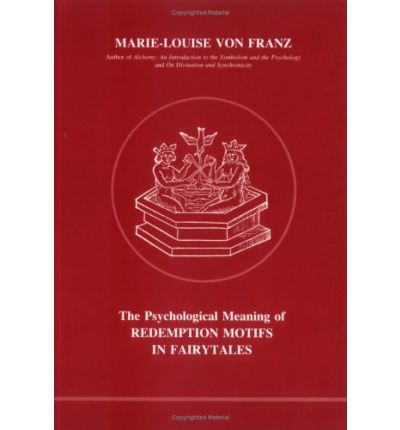 Cover for Marie-Louise Von Franz · Psychological Meaning of Redemption Motifs in Fairy Tales (Pocketbok) (1984)