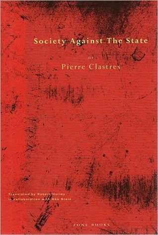 Cover for Pierre Clastres · Society Against the State: Essays in Political Anthropology (Paperback Book) [New edition] (1989)