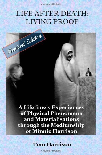 Cover for Tom Harrison · Life After Death - Living Proof: A Lifetime's Experiences of Physical Phenomena and Materialisations Through the Mediumship of Minnie Harrison (Pocketbok) [2 Revised edition] (2008)