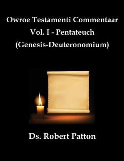 Cover for Robert D Patton · Owroe Testamenti Commentaar (Paperback Book) (2014)