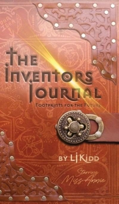 Cover for Lj Kidd · The Inventors Journal : Footprints for the future (Innbunden bok) (2020)