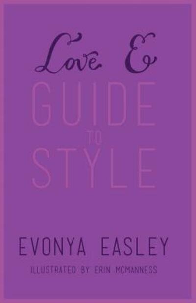 Cover for Evonya Easley · Love E Guide to Style (Pocketbok) (2014)