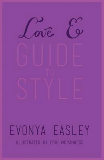 Cover for Evonya Easley · Love E Guide to Style (Taschenbuch) (2014)