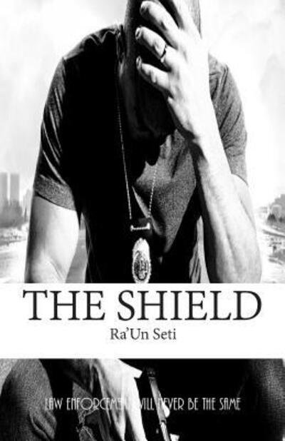 Cover for Ra Un Seti · The Shield (Paperback Book) (2016)