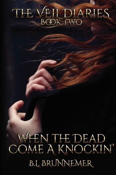 Cover for B L Brunnemer · When The Dead Come A Knockin' (Pocketbok) (2017)