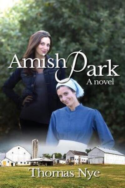 Cover for Thomas Nye · Amish Park (Paperback Book) (2017)