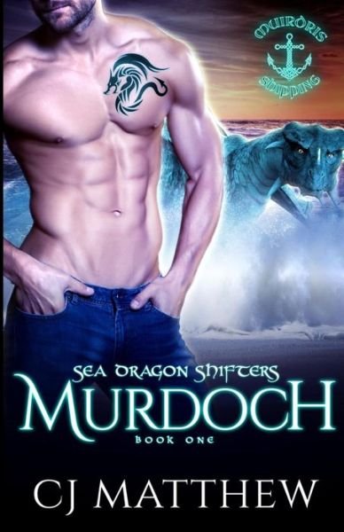 Cover for Cj Matthew · Murdoch: Sea Dragon Shifters Book 1 - Sea Dragon Shifters (Paperback Book) (2019)