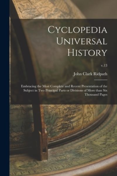 Cover for Ridpath John Clark 1840-1900 Ridpath · Cyclopedia Universal History (Paperback Book) (2021)