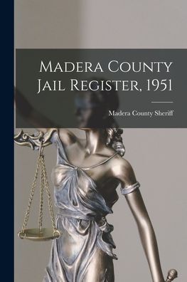 Cover for Madera County (Calif ) Sheriff · Madera County Jail Register, 1951 (Paperback Book) (2021)