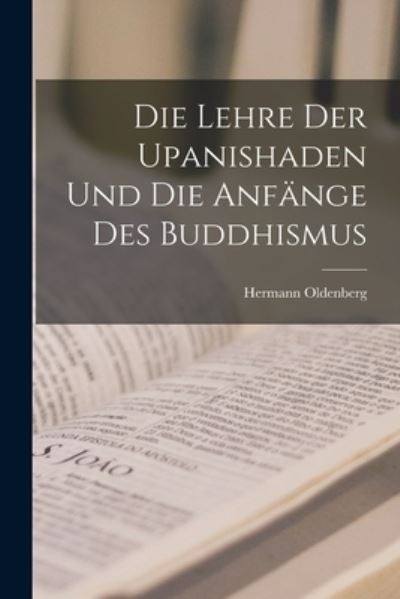 Cover for Hermann Oldenberg · Die Lehre der Upanishaden und Die Anfänge des Buddhismus (Book) (2022)