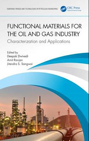 Cover for Functional Materials for the Oil and Gas Industry: Characterization and Applications - Emerging Trends and Technologies in Petroleum Engineering (Paperback Book) (2025)