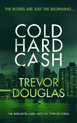 Cover for Trevor Douglas · Cold Hard Cash: A gripping police procedural that will keep you guessing - Bridgette Cash Mystery Thriller (Paperback Book) (2025)